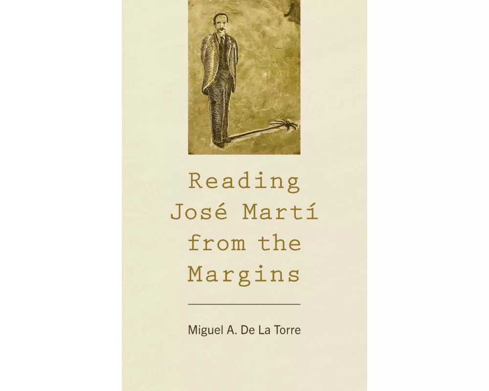 Reading José Martí from the Margins