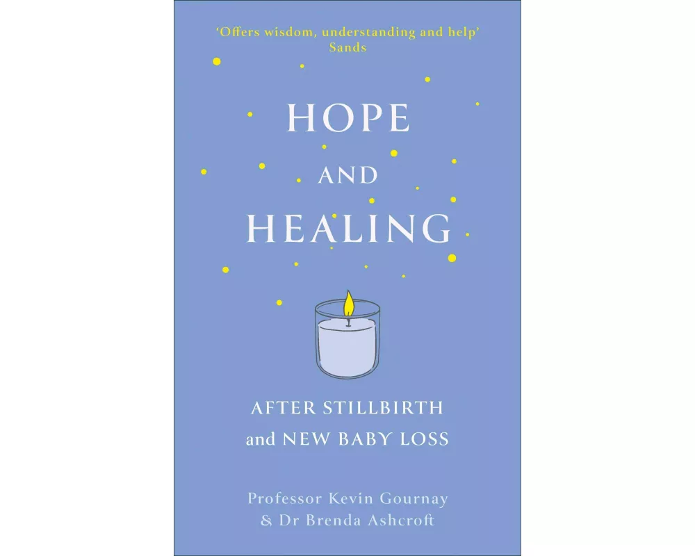 Hope and Healing After Stillbirth And New Baby Loss