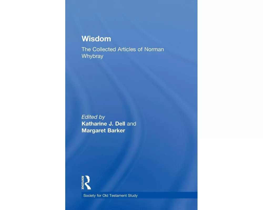 Wisdom: The Collected Articles of Norman Whybray