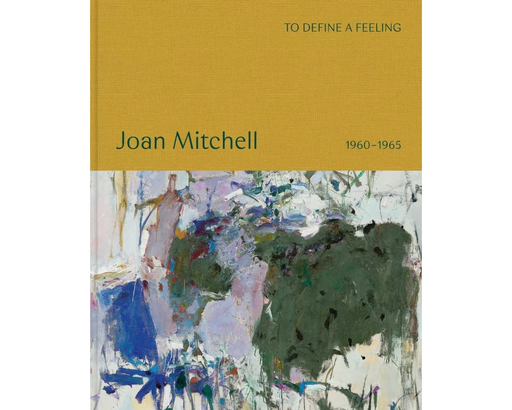 To define a feeling: Joan Mitchell