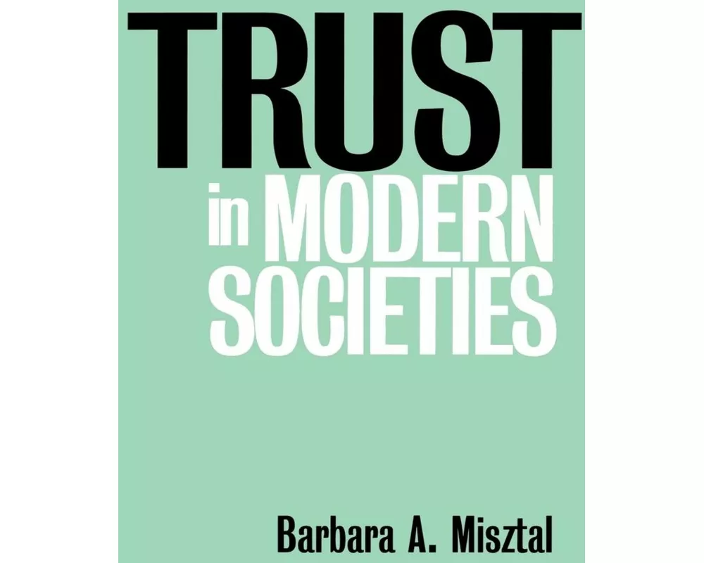Trust in Modern Societies