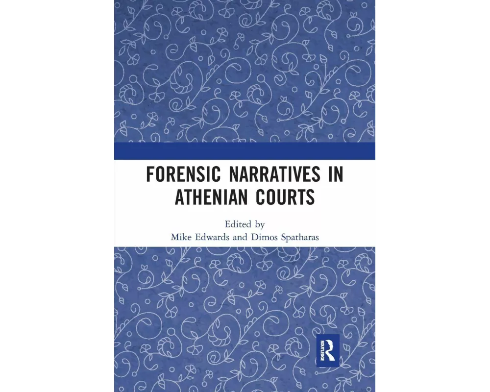 Forensic Narratives in Athenian Courts