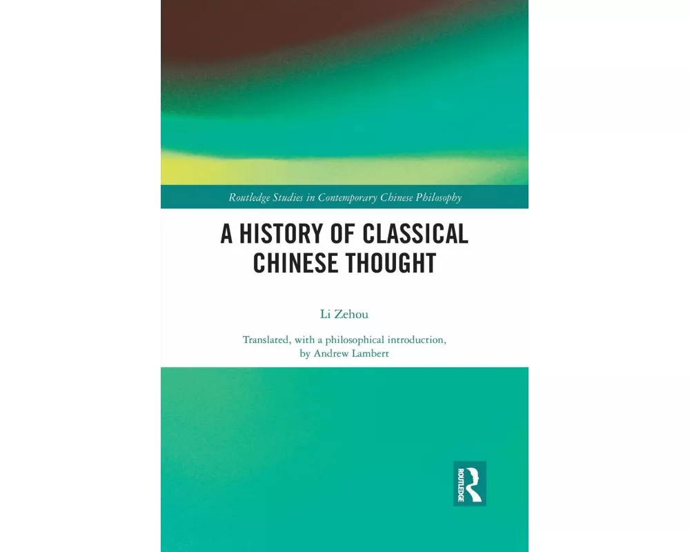 A History of Classical Chinese Thought