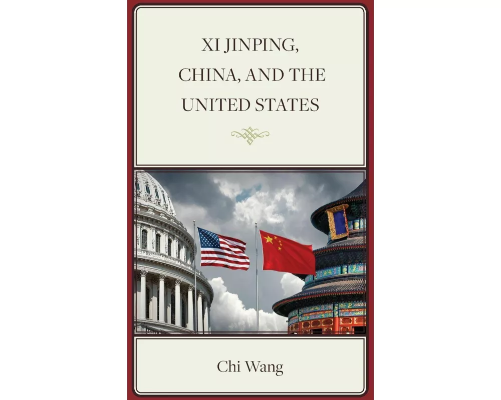 Xi Jinping, China, and the United States