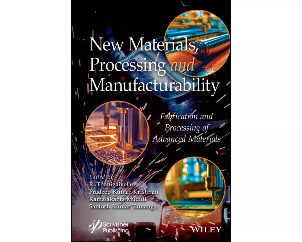 New Materials, Processing and Manufacturability
