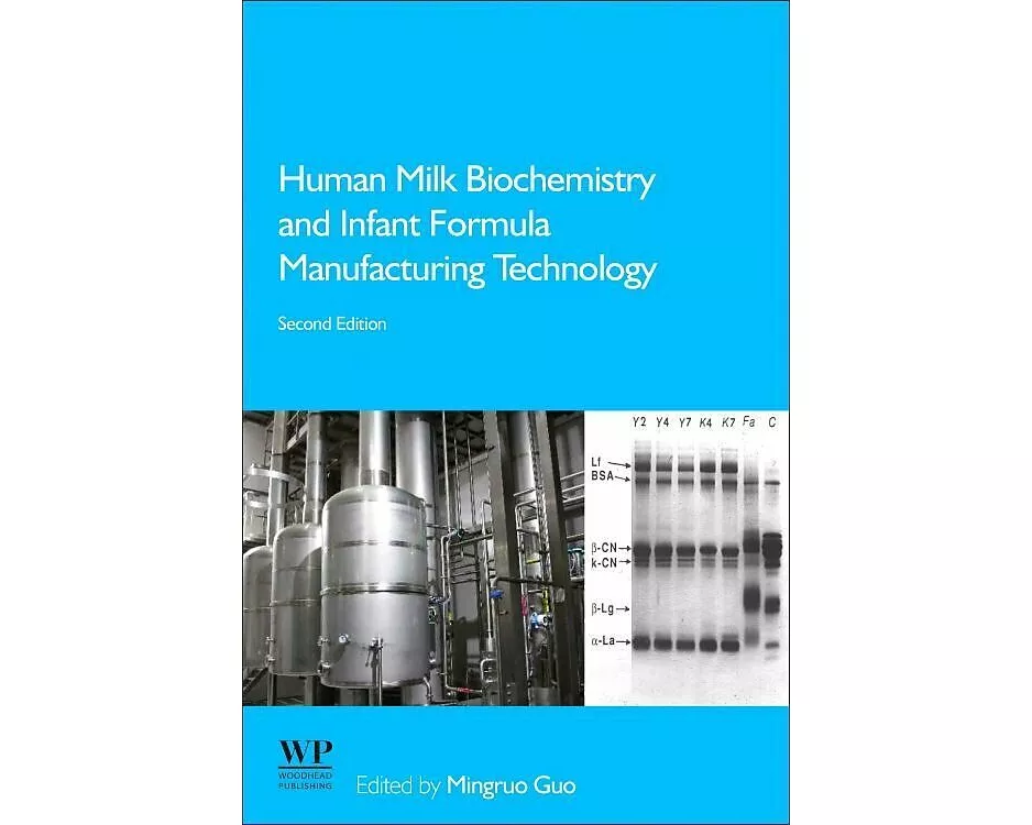 Human Milk Biochemistry and Infant Formula Manufacturing Technology