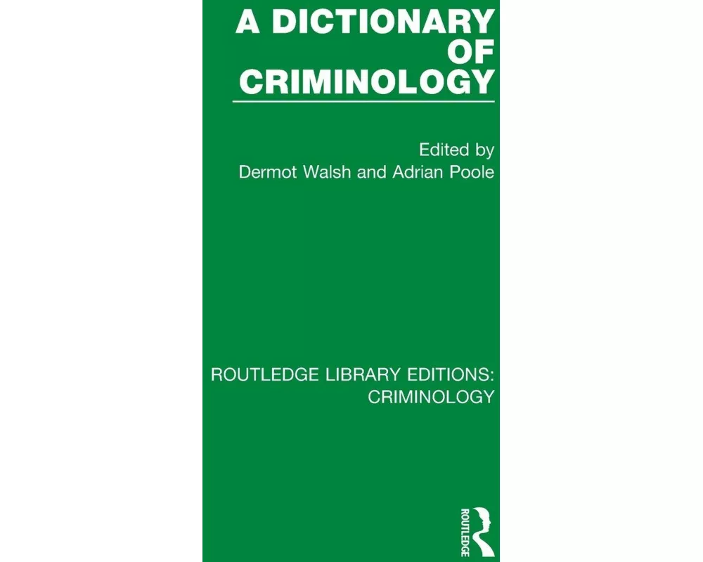 A Dictionary of Criminology