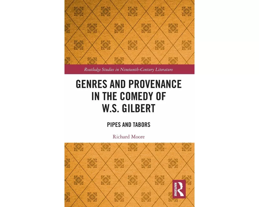Genres and Provenance in the Comedy of W.S. Gilbert