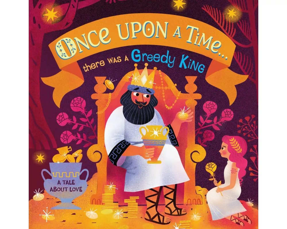 Once Upon A Time...there was a Greedy King