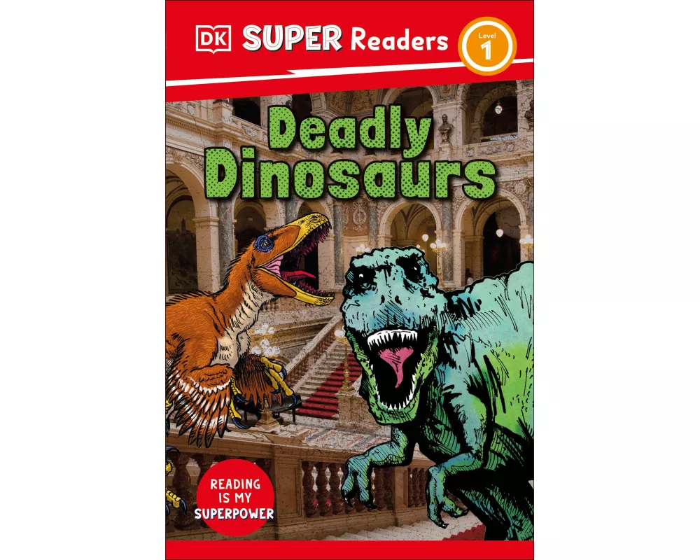 DK Super Readers Level 1 Deadly Dinosaurs