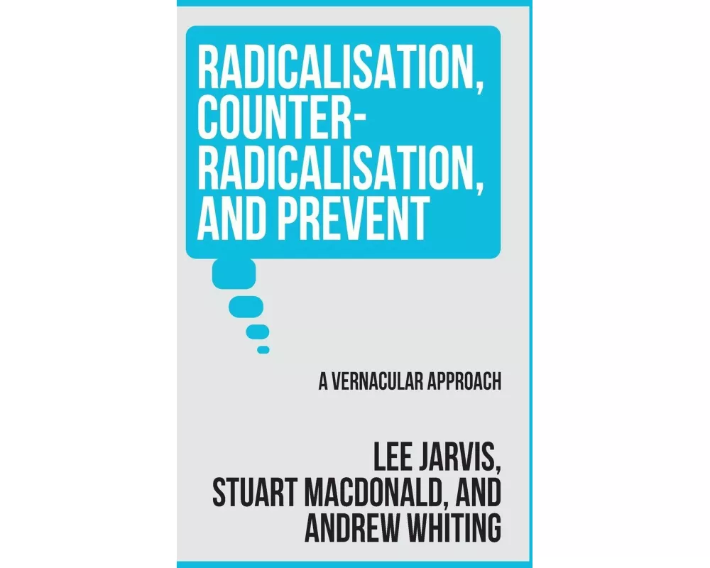 Radicalisation, Counter-Radicalisation, and Prevent
