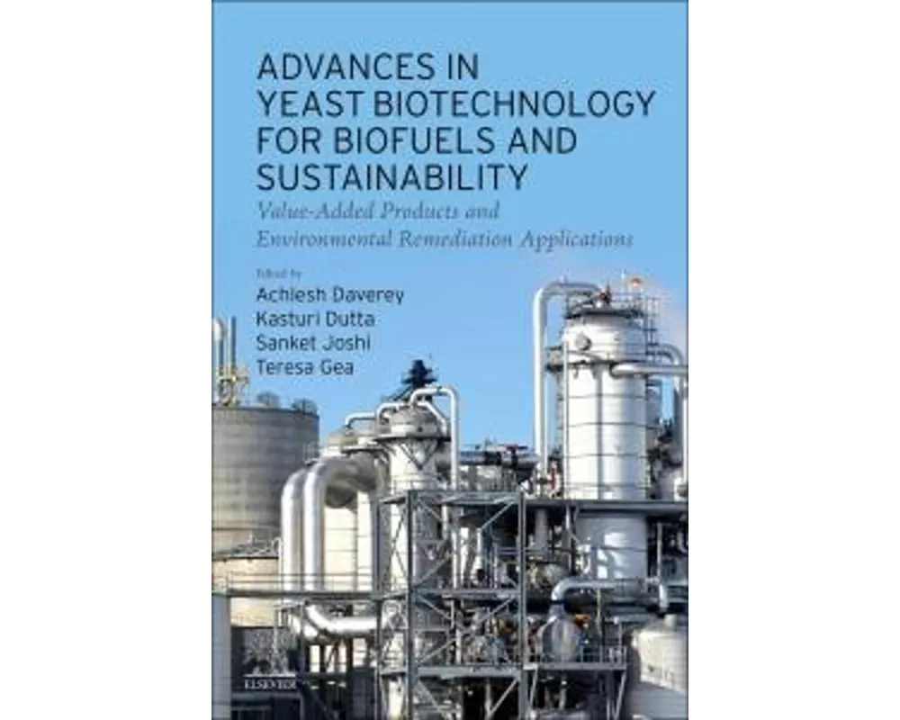 Advances in Yeast Biotechnology for Biofuels and Sustainability