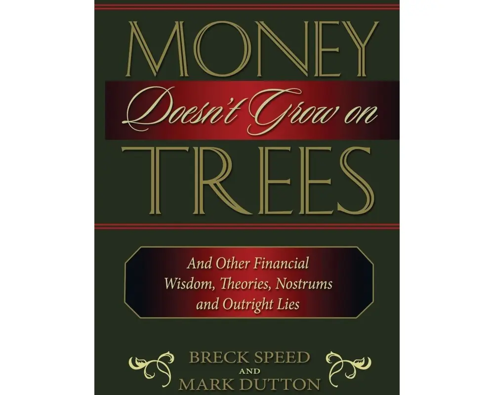 Money Doesn't Grow on Trees