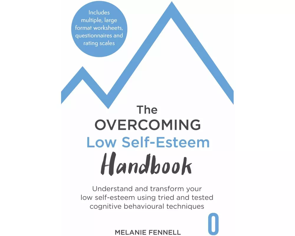 The Overcoming Low Self-esteem Handbook