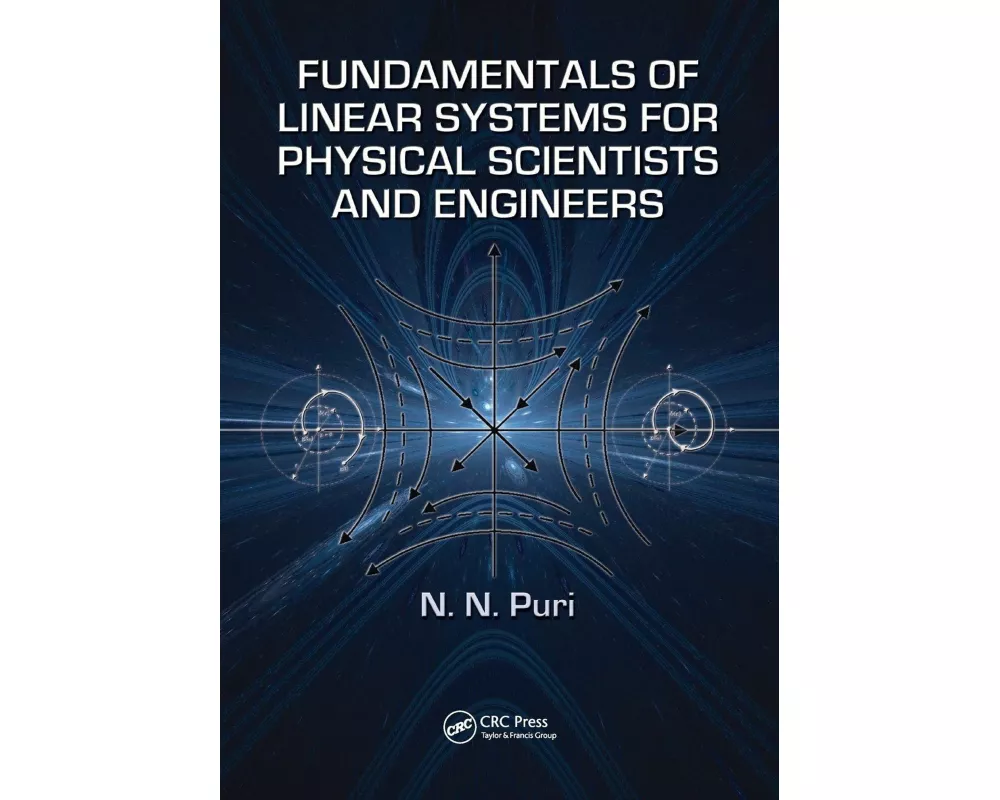 Fundamentals of Linear Systems for Physical Scientists and Engineers