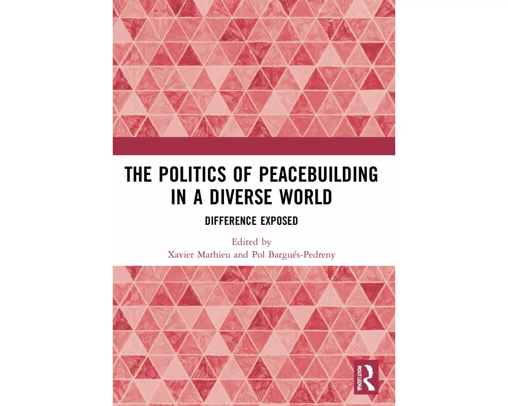 The Politics of Peacebuilding in a Diverse World