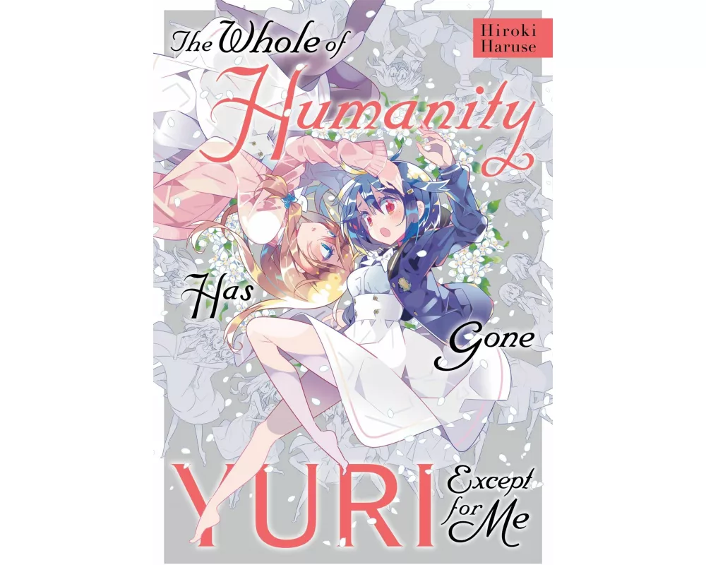 The Whole of Humanity Has Gone Yuri Except for Me