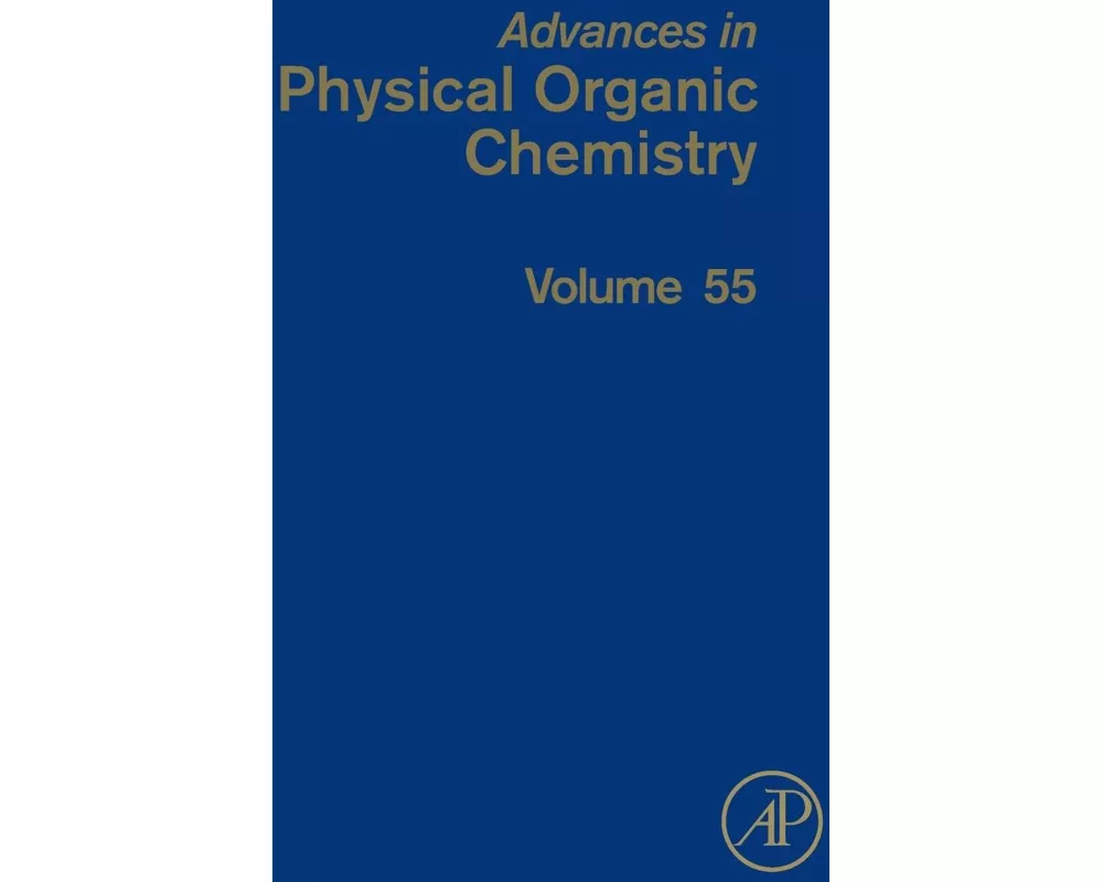 Advances in Physical Organic Chemistry: Volume 55