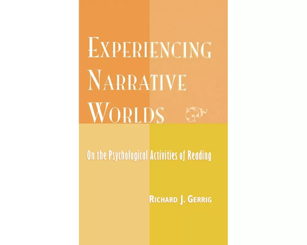 Experiencing Narrative Worlds