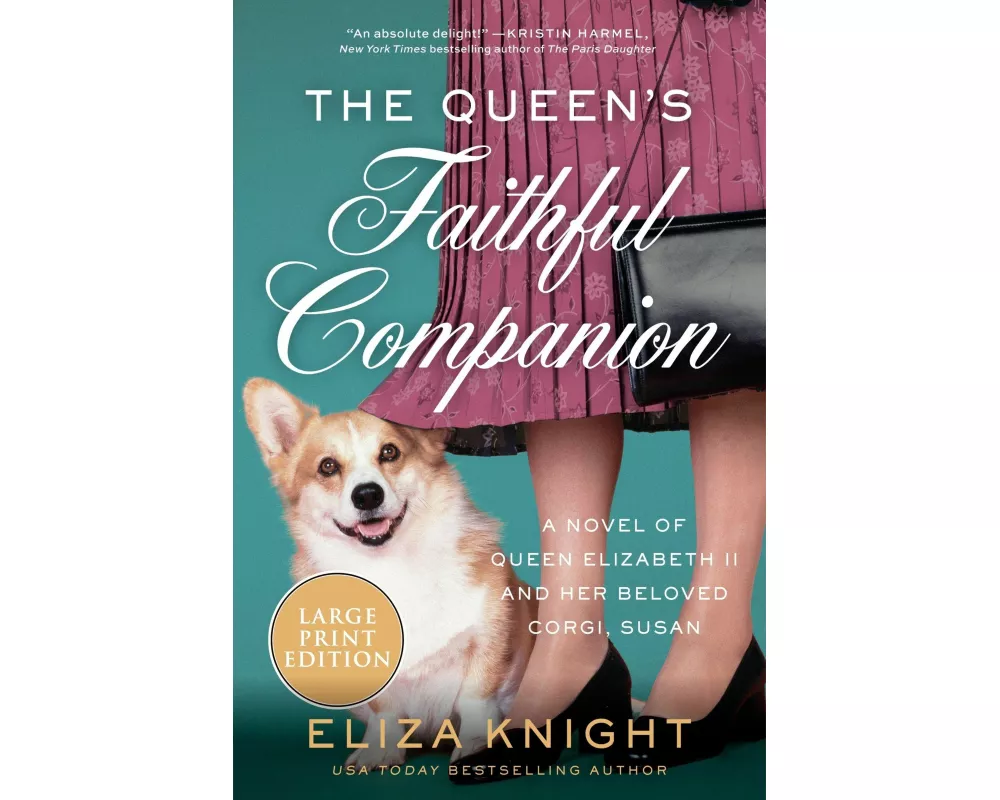 The Queen's Faithful Companion: A Novel Of Queen Elizabeth II And Her Beloved Corgi, Susan LP