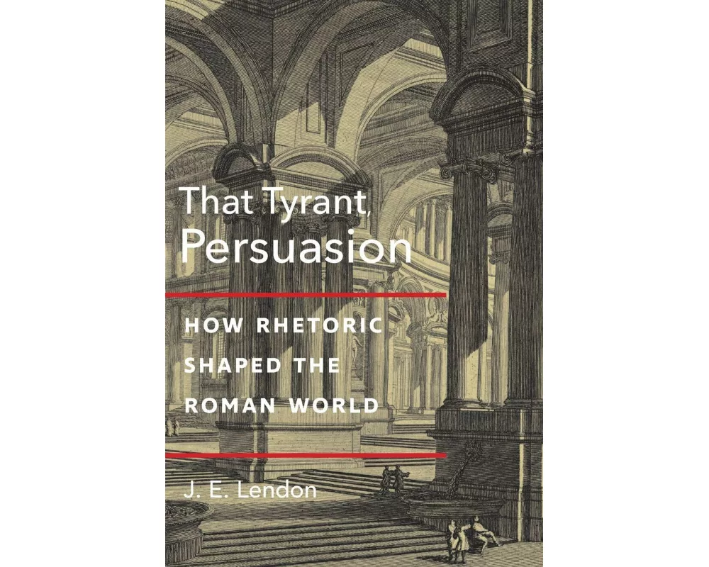 That Tyrant, Persuasion