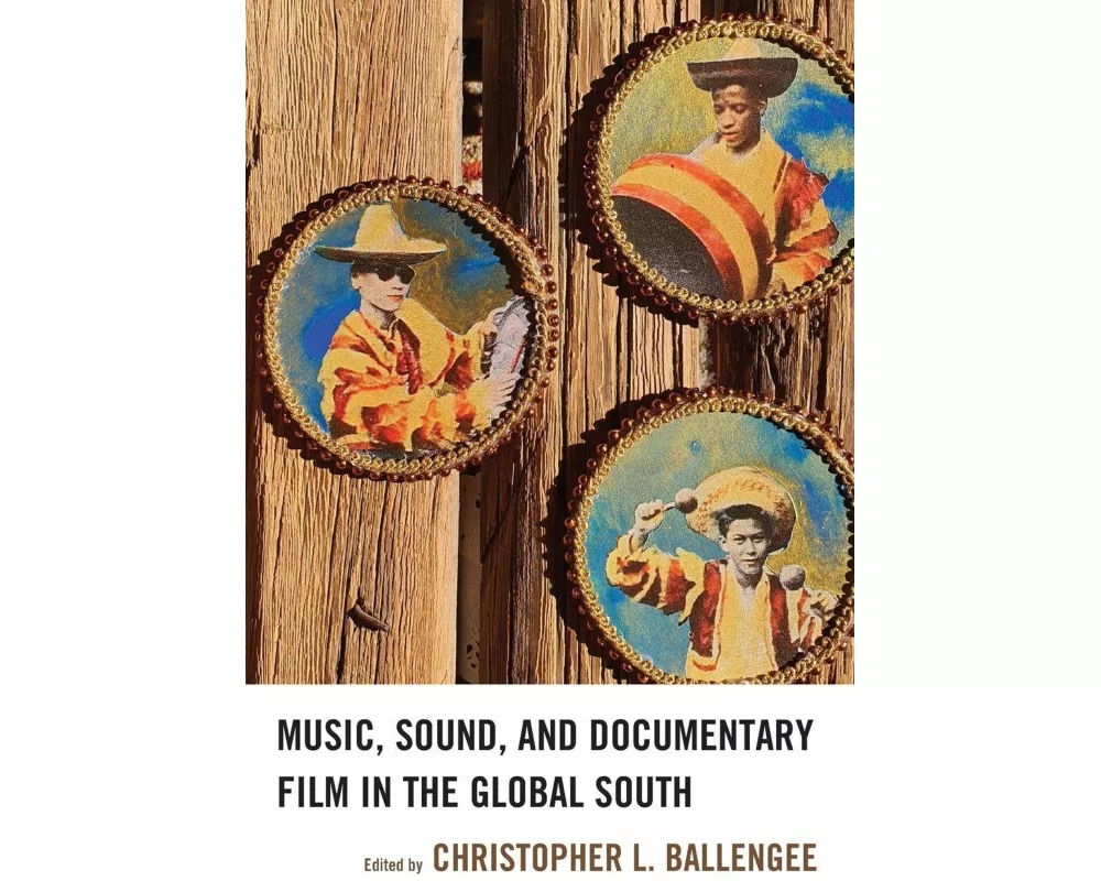 Music, Sound, and Documentary Film in the Global South