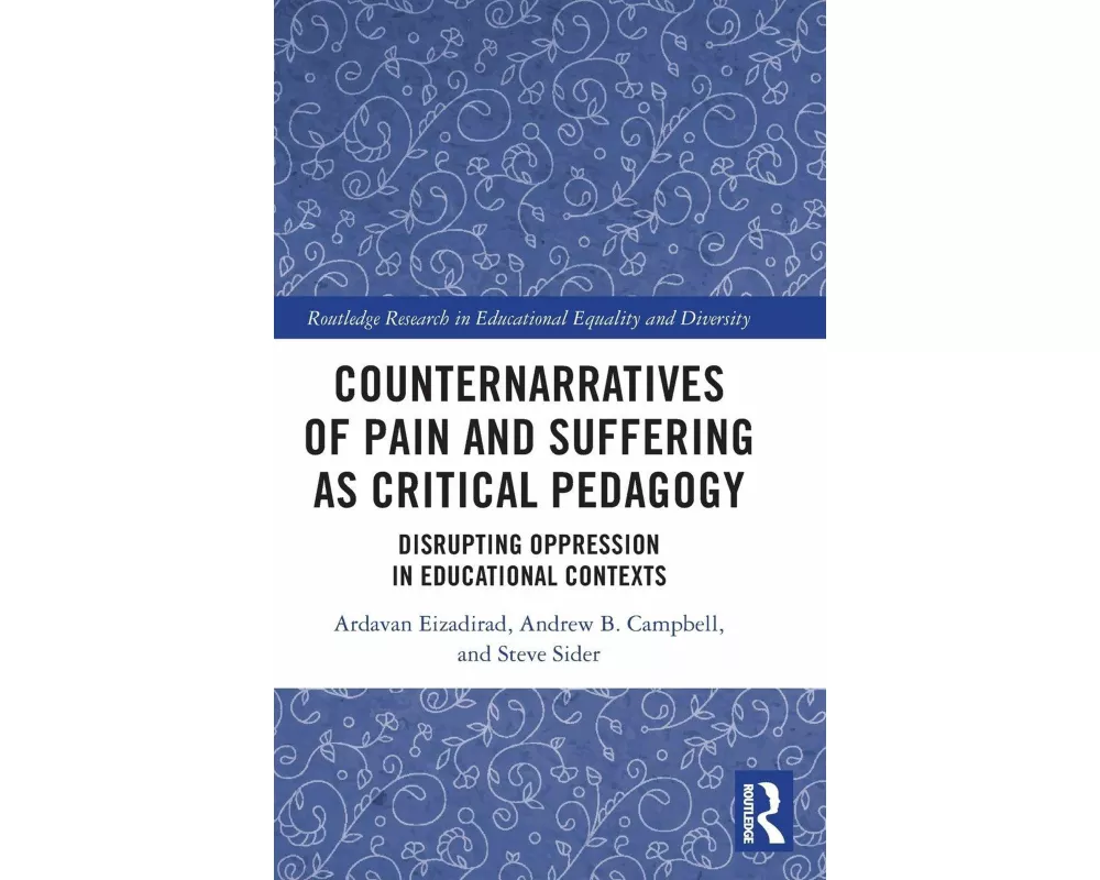 Counternarratives of Pain and Suffering as Critical Pedagogy