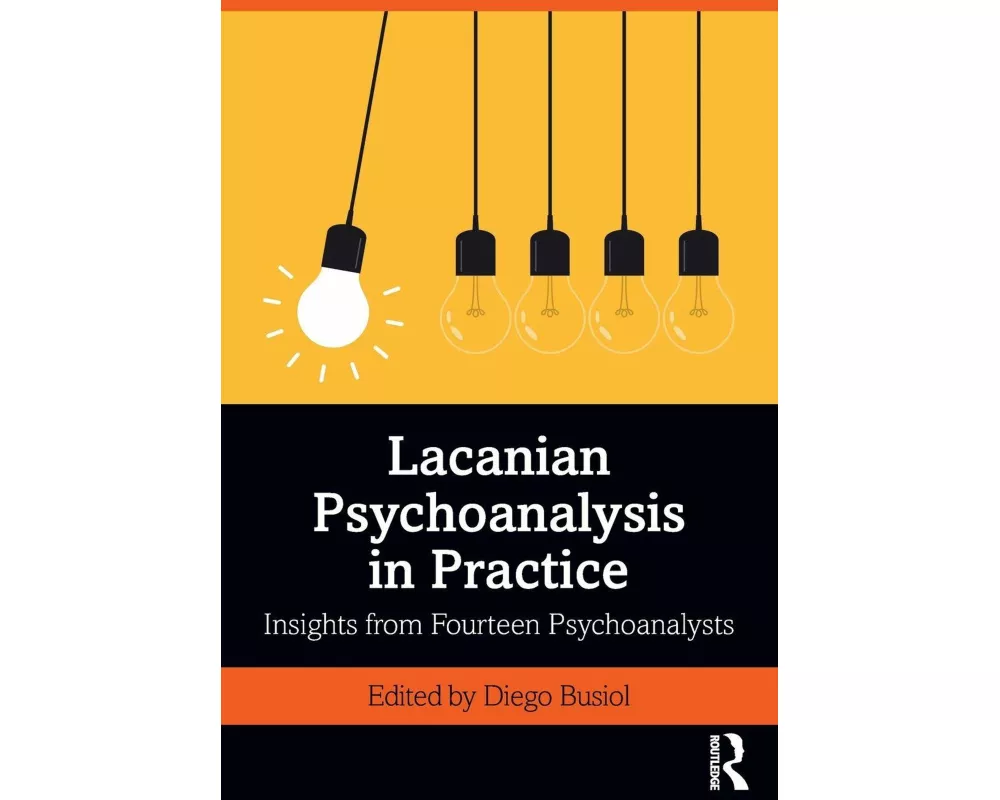 Lacanian Psychoanalysis in Practice
