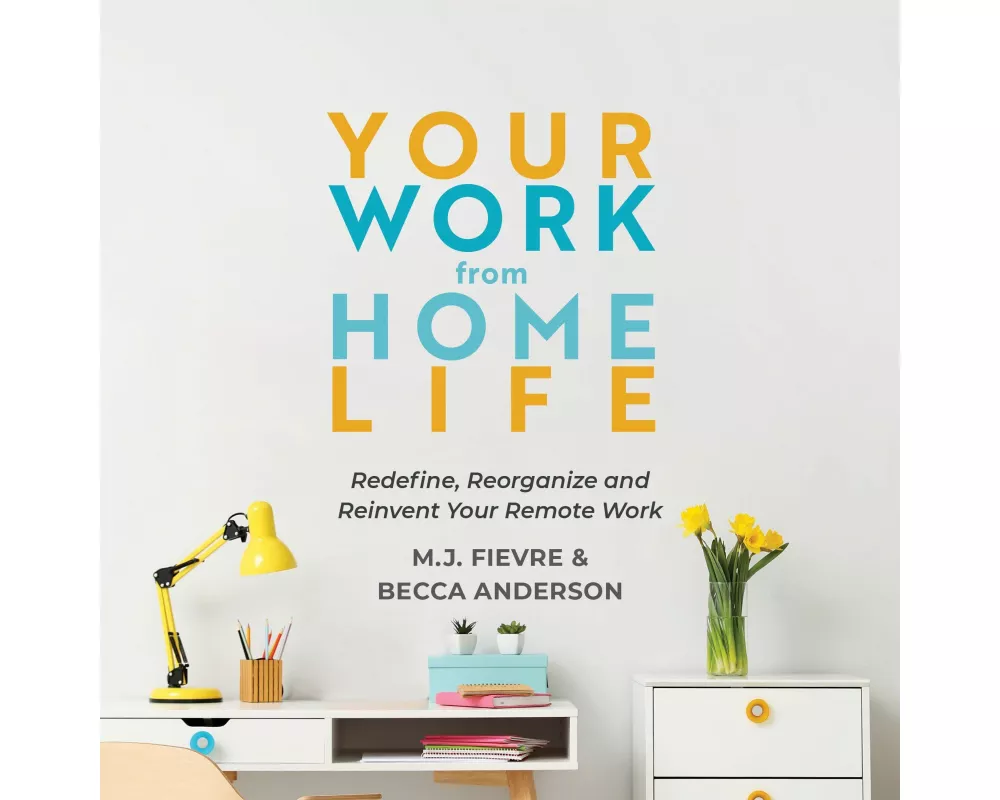 Your Work from Home Life