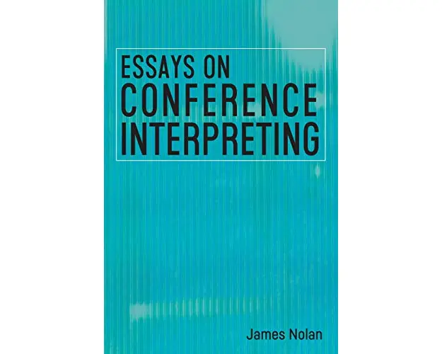Essays on Conference Interpreting