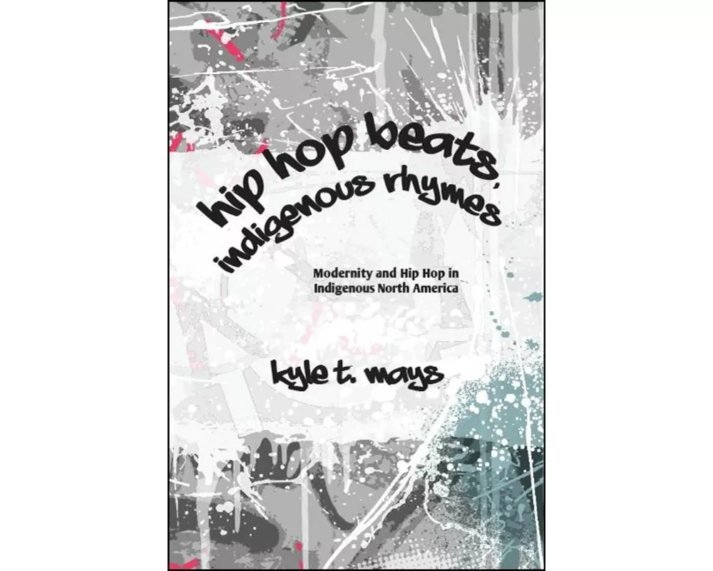 Hip Hop Beats, Indigenous Rhymes
