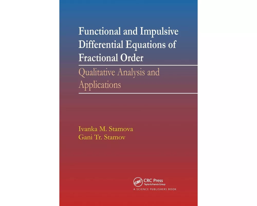 Functional and Impulsive Differential Equations of Fractional Order