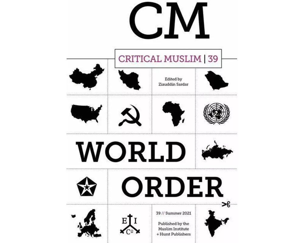 Critical Muslim 39: World Order