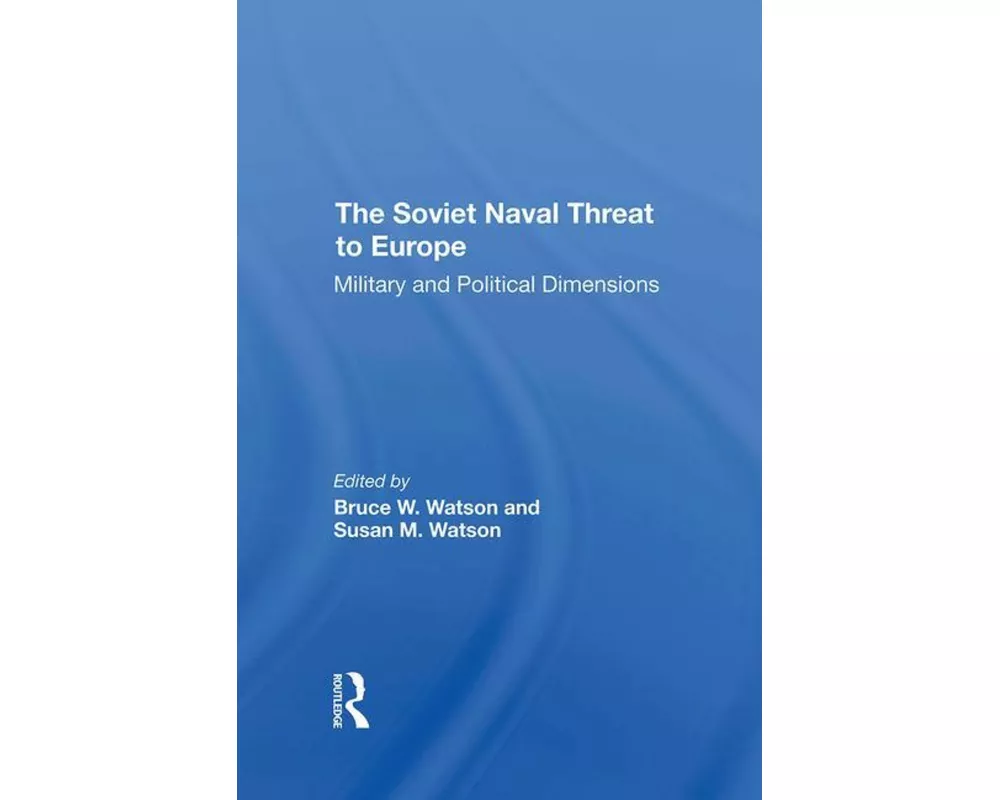 The Soviet Naval Threat To Europe