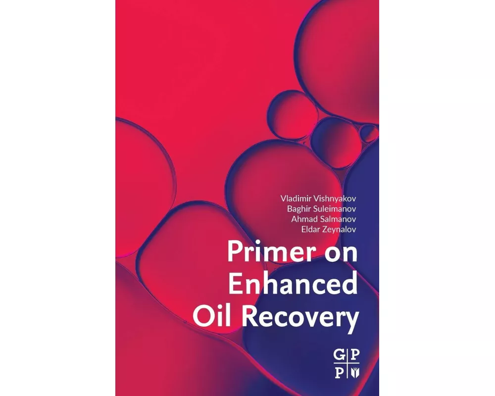 Primer on Enhanced Oil Recovery
