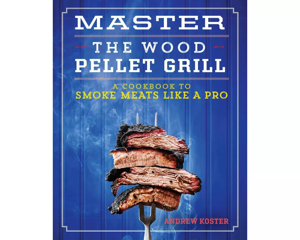 Master the Wood Pellet Grill