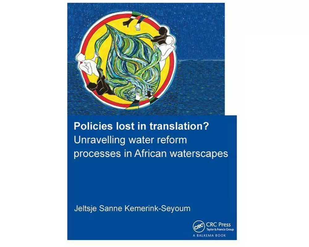 Policies lost in translation? Unravelling water reform processes in African waterscapes