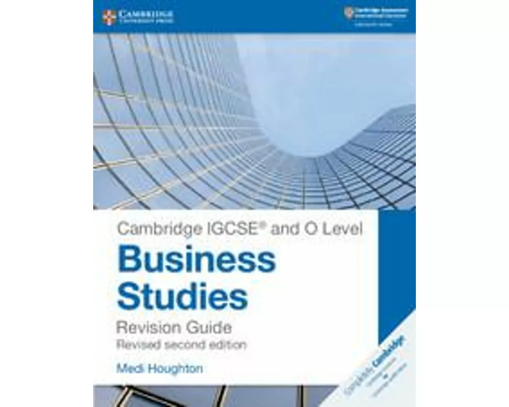 Cambridge IGCSE and O Level Business Studies Second Edition Revision Guide