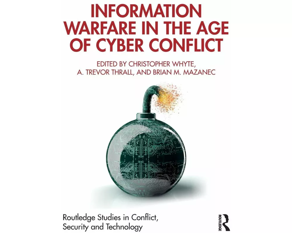 Information Warfare in the Age of Cyber Conflict