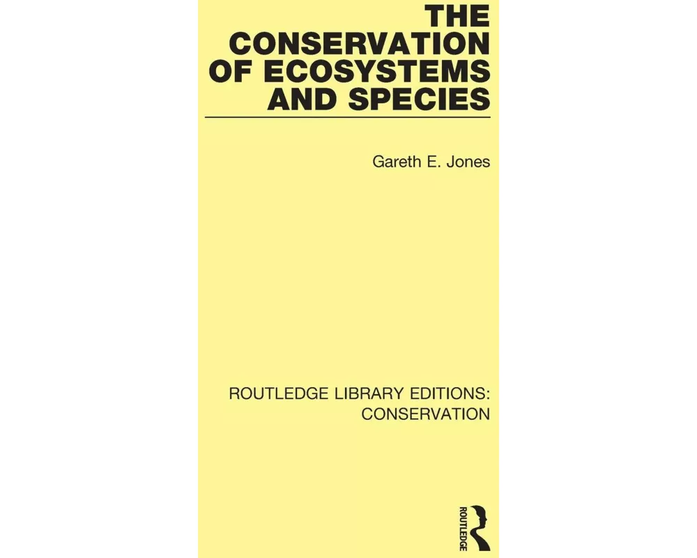 The Conservation of Ecosystems and Species