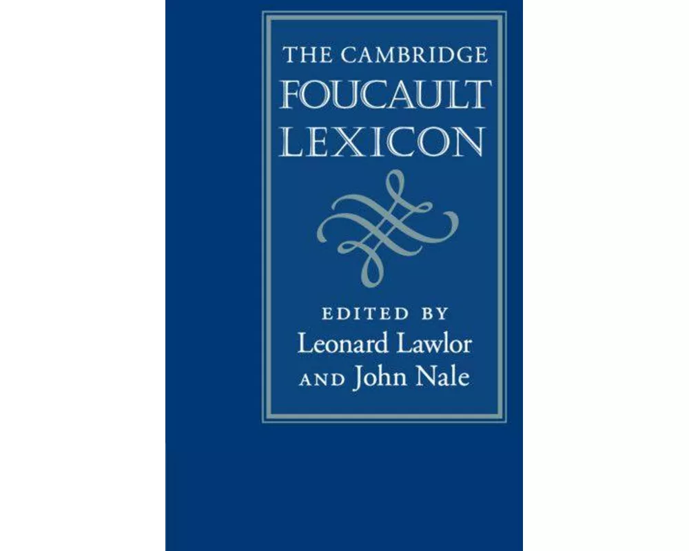 The Cambridge Foucault Lexicon