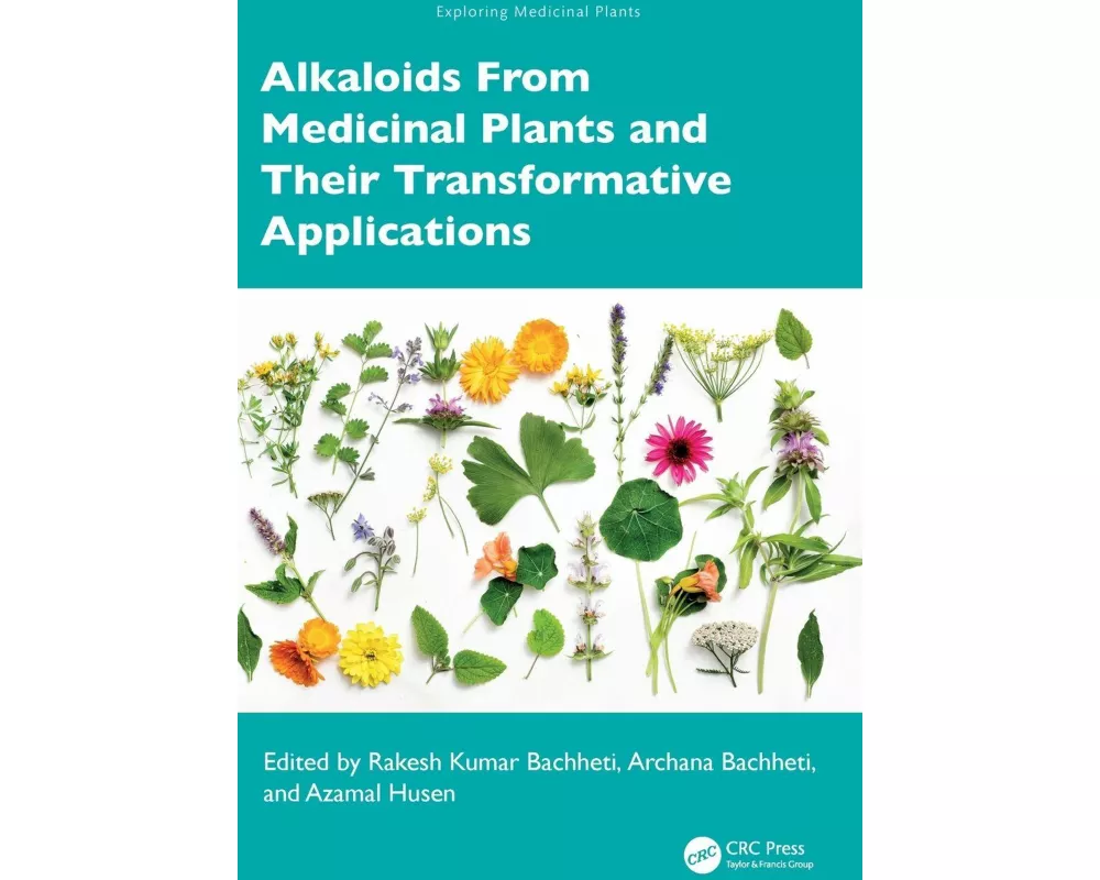 Alkaloids From Medicinal Plants and Their Transformative Applications