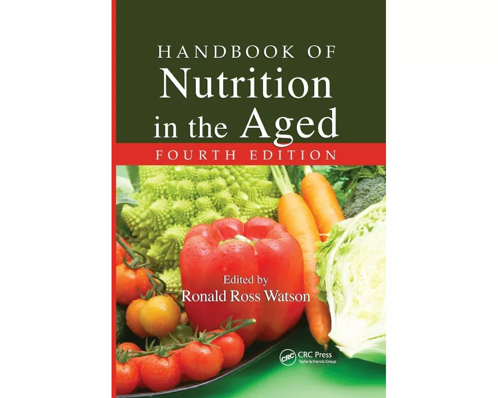 Handbook of Nutrition in the Aged