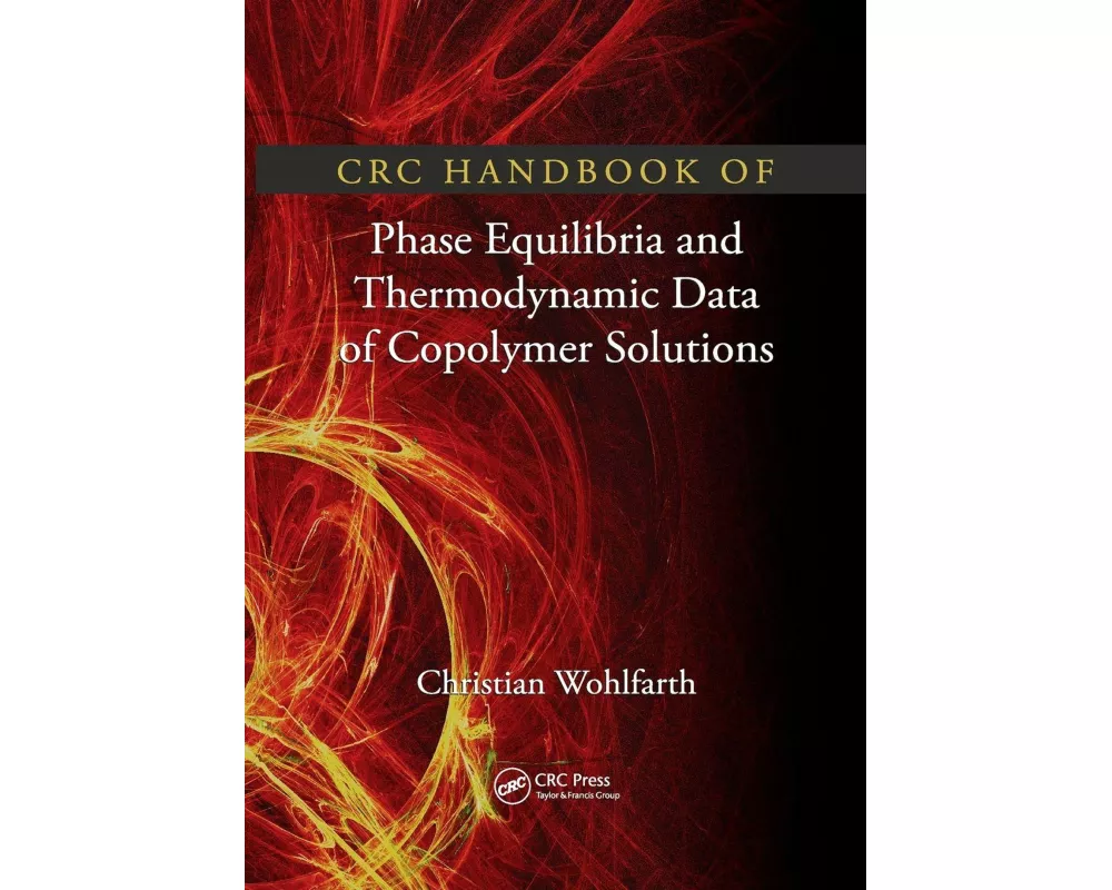 CRC Handbook of Phase Equilibria and Thermodynamic Data of Copolymer Solutions