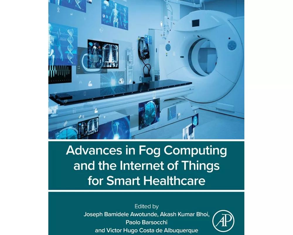 Advances in Fog Computing and the Internet of Things for Smart Healthcare