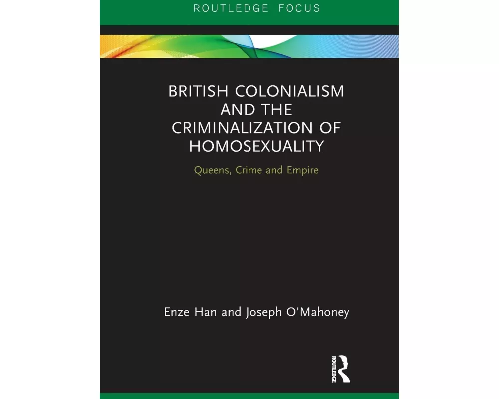 British Colonialism and the Criminalization of Homosexuality