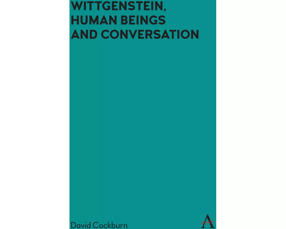 Wittgenstein, Human Beings and Conversation
