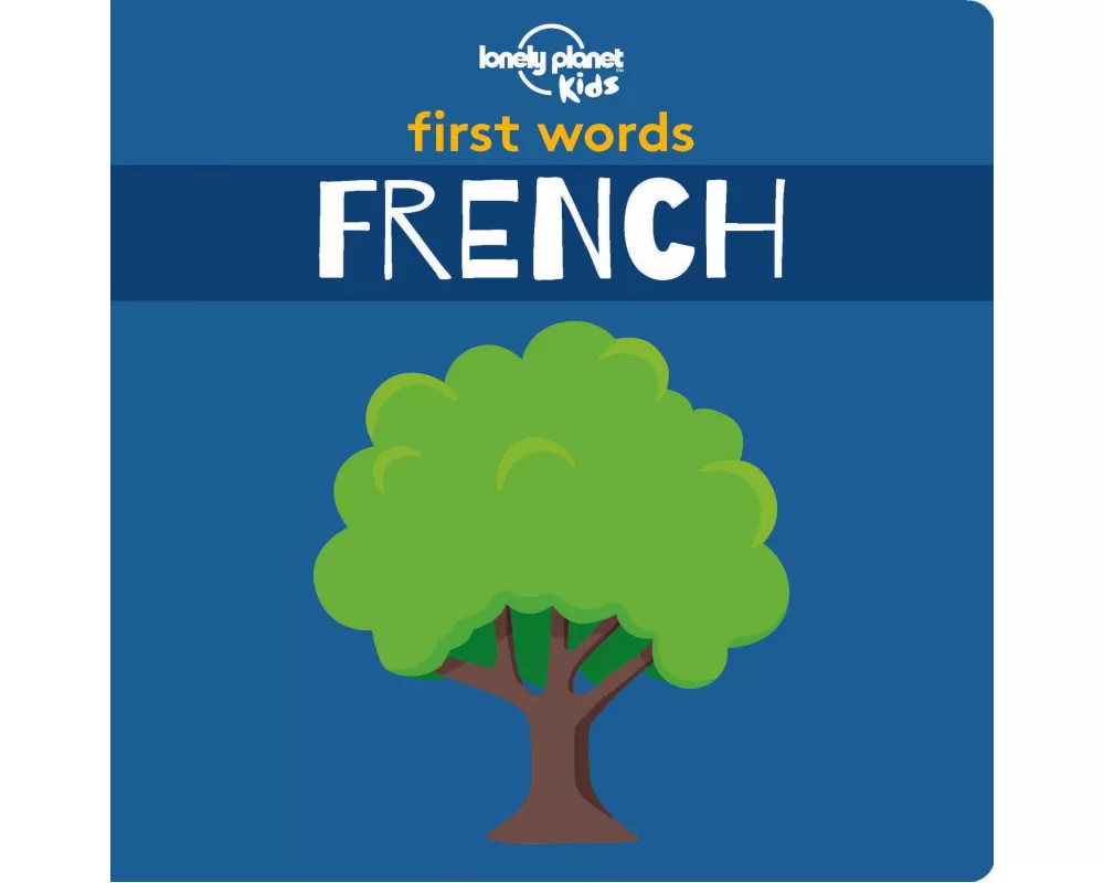 Lonely Planet Kids First Words - French