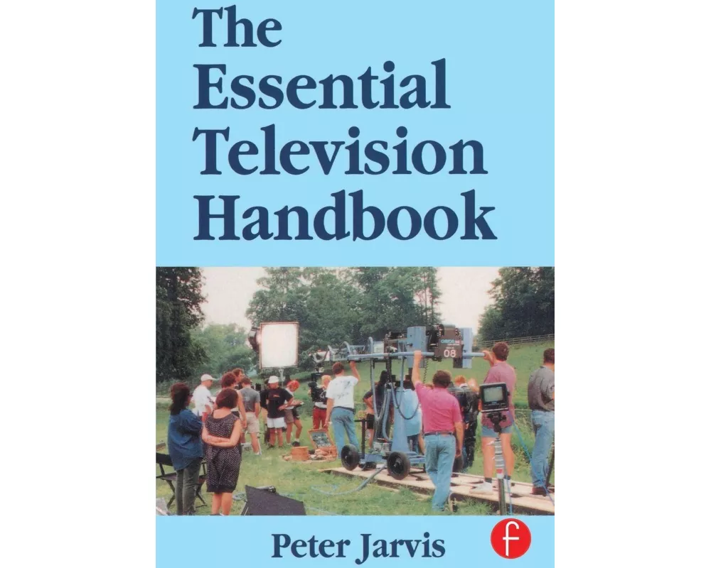 The Essential Television Handbook