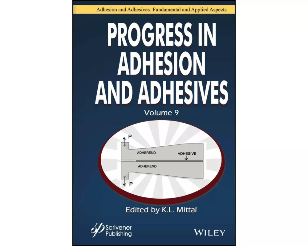 Progress in Adhesion and Adhesives, Volume 9